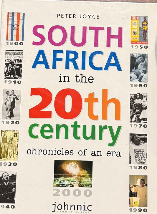 South Africa in the 20th Century: Chronicles of an Era, by Peter Joyce (used)