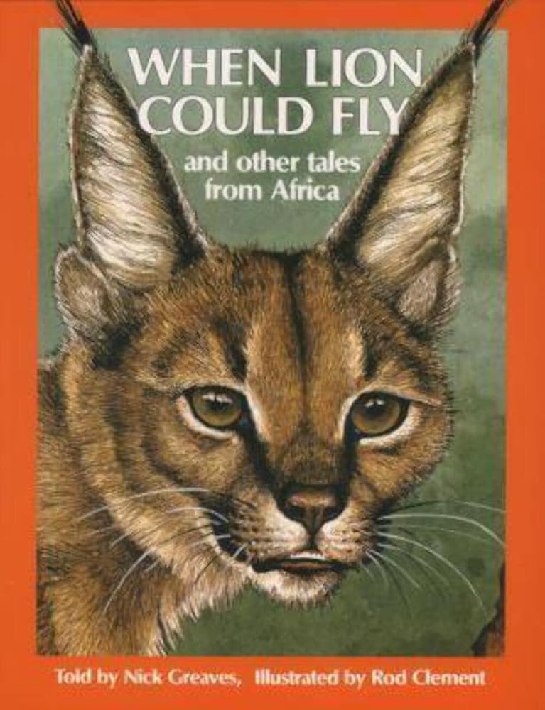 When Lion Could Fly: And Other Tales from Africa cover image