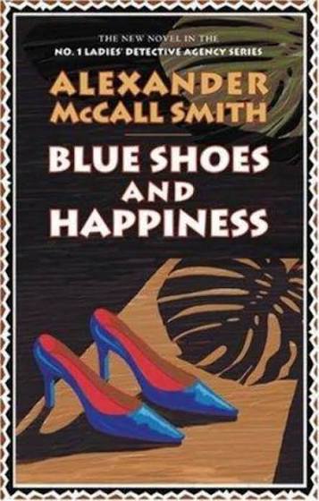 Blue Shoes and Happiness, by Alexander McCall Smith (Used)