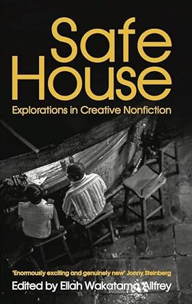 Safe House: Explorations in Creative Nonfiction cover image