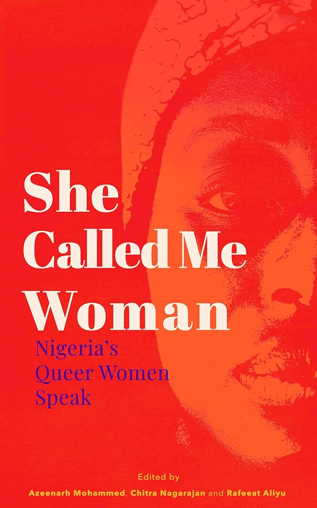 She Called Me Woman: Nigeria's Queer Women Speak cover image