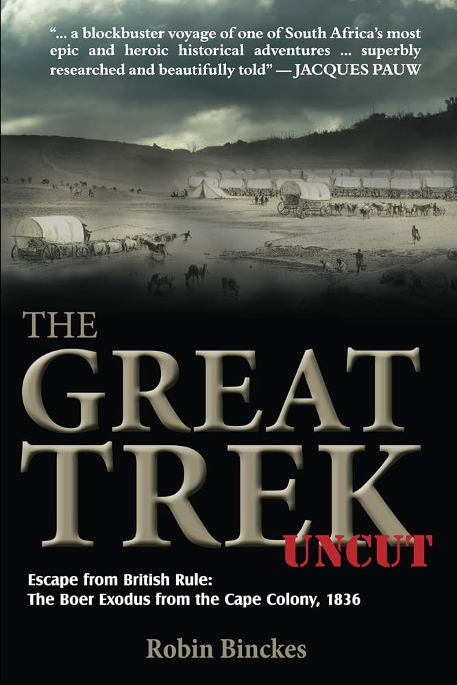 The Great Trek UNCUT: Escape from British Rule: The Boer Exodus from the Cape Colony, 1836 cover image