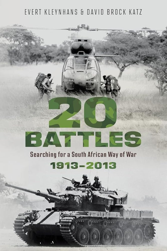 20 BATTLES - Searching for a South African Way of War 1913-2013 cover image