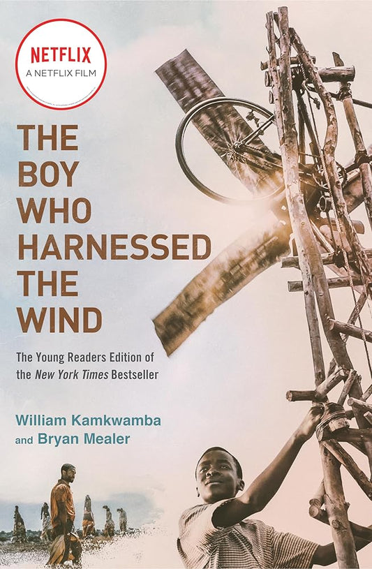 The Boy Who Harnessed the Wind (Movie Tie-in Edition): Young Readers Edition cover image