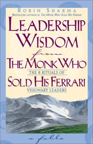 Leadership Wisdom From The Monk Who Sold His Ferrari cover image