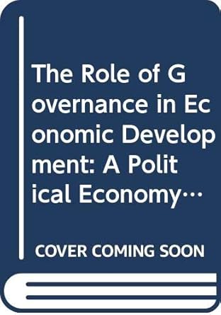 The Role of Governance in Economic Development: A Political Economy cover image