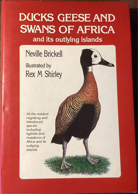 Ducks, Geese, and Swans of Africa and it’s outlying islands by Nevill Brickell (Used)