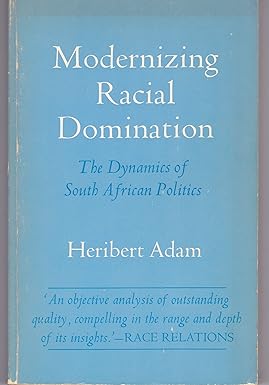 Modernizing Racial Domination by Herbert Adam (Used)