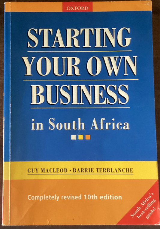 Starting Your Own Business in South Africa by Guy Macleod and Barrie Terblanche (Used)