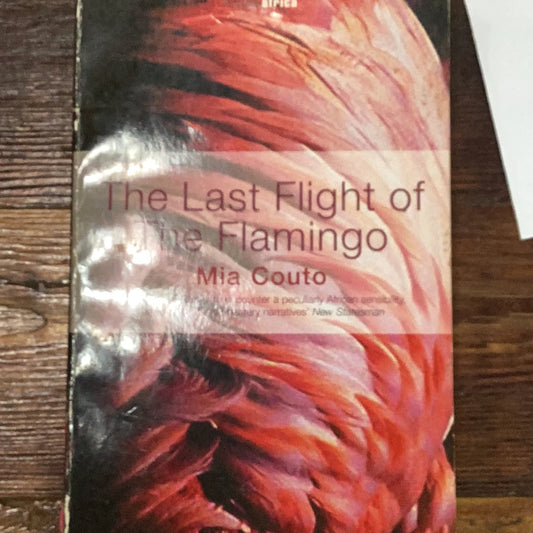 The last flight of the flamingo, by Mia Couto ( used)