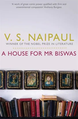 A House for Mr Biswas, by V.S. Naipaul