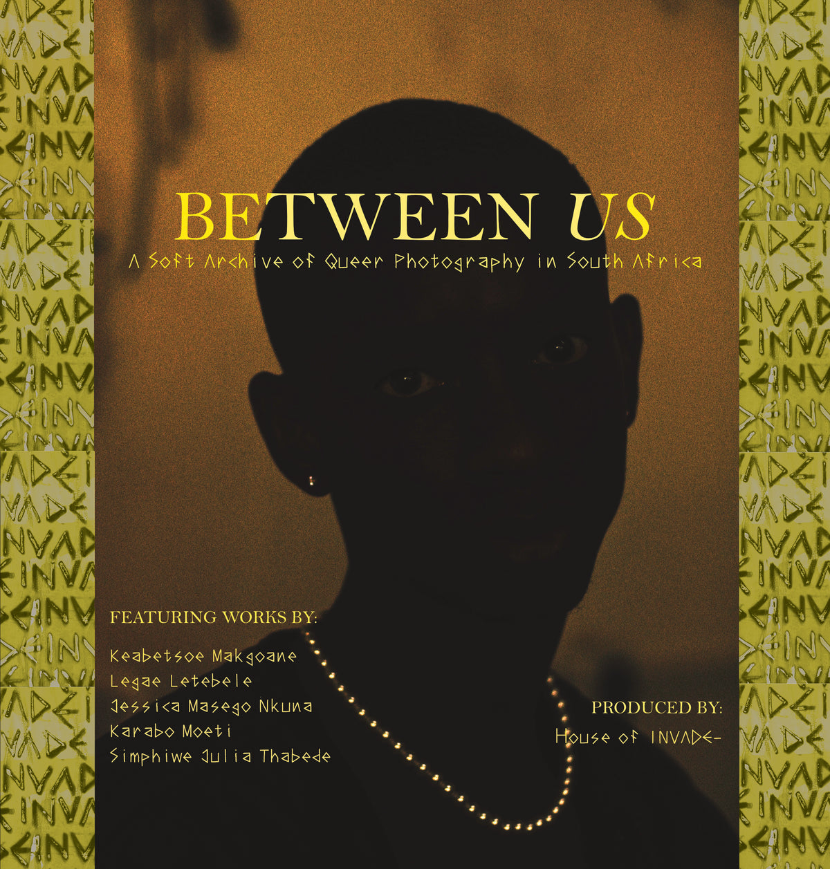 Between Us: A Soft Archive of Queer Photography in South Africa, produced by House of Invade