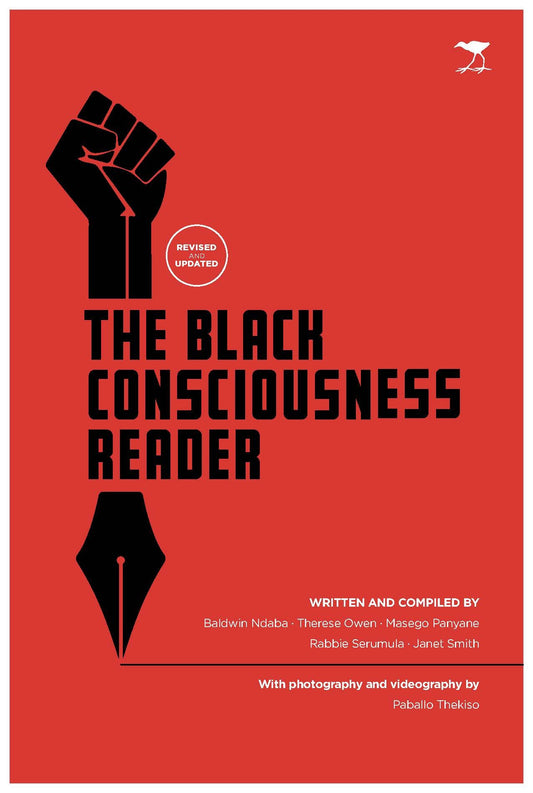 The Black Consciousness Reader by Baldwin Ndaba and Therese Owen