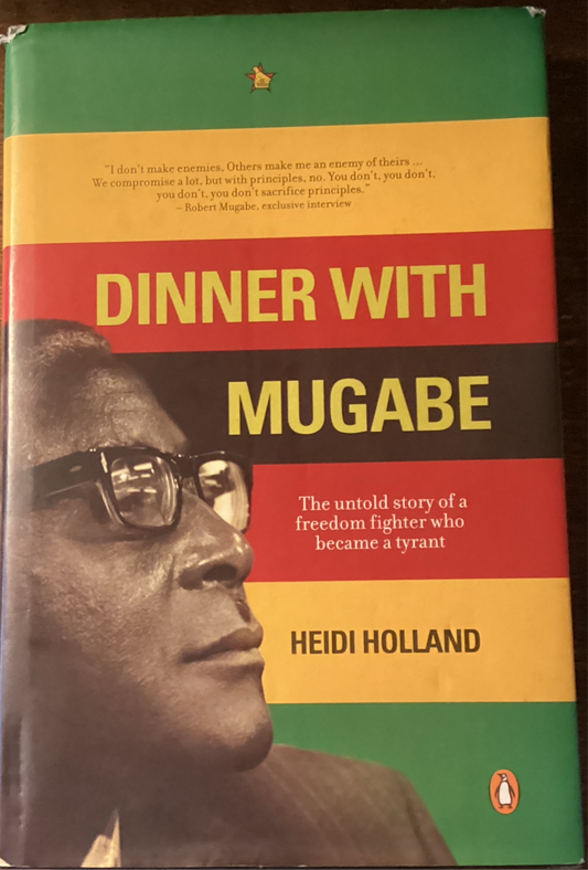 Dinner With Mugabe by Heidi Holland (Signed Copy) (Used)