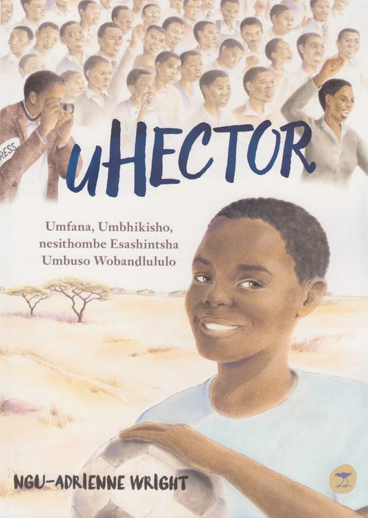 uHector: Umfana, Umbhikisho nesithombe Esashintsha Umbuso Wobandlululo Ngu-Adrienne Wright