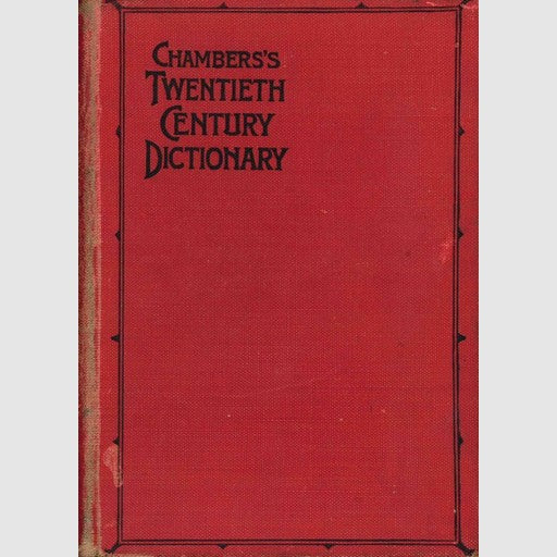 Chambers's Twentieth Century Dictionary