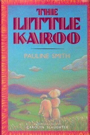 The Little Karoo, by Pauline Smith (Used)