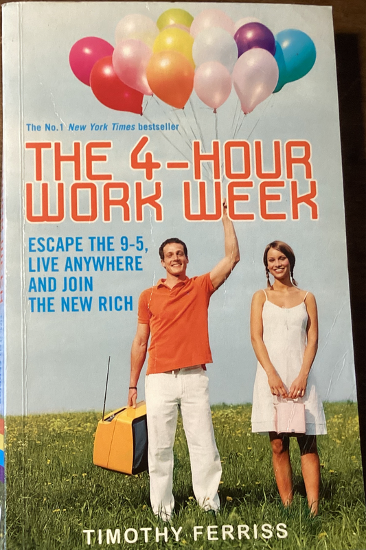 The 4-Hour Work Week by Timothy Ferris (Used)