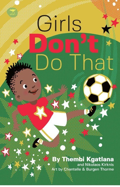 Girls Don't Do That, by Thembi Kgatlana and Nikola Kirkinis (Afrikaans)
