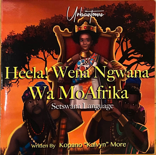 Heela! Wena Ngwana Wa MoAfrika, by Kopano More (Setswana)