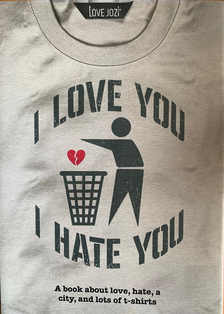 I Love You, I Hate You, by Love Jozi (2024 edition)