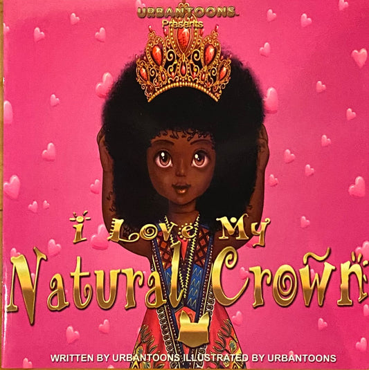I Love My Natural Crown, by UrbanToons