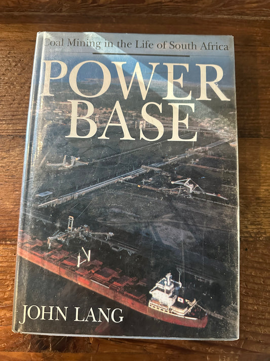 Power base: Coal mining in the life of South Africa (Used)