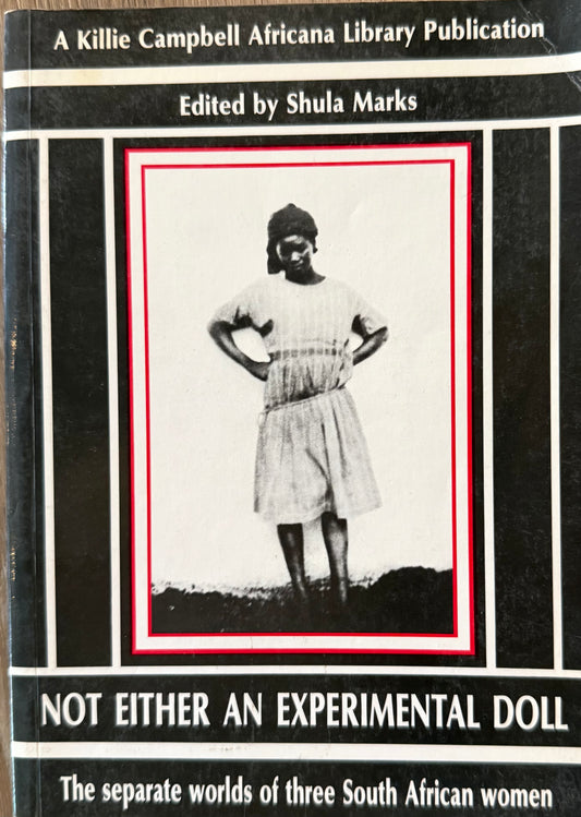 'Not Either an Experimental Doll', edited by Shula Marks