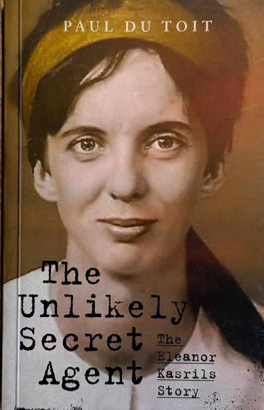 The Unlikely Secret Agent, by Paul du Toit (used)