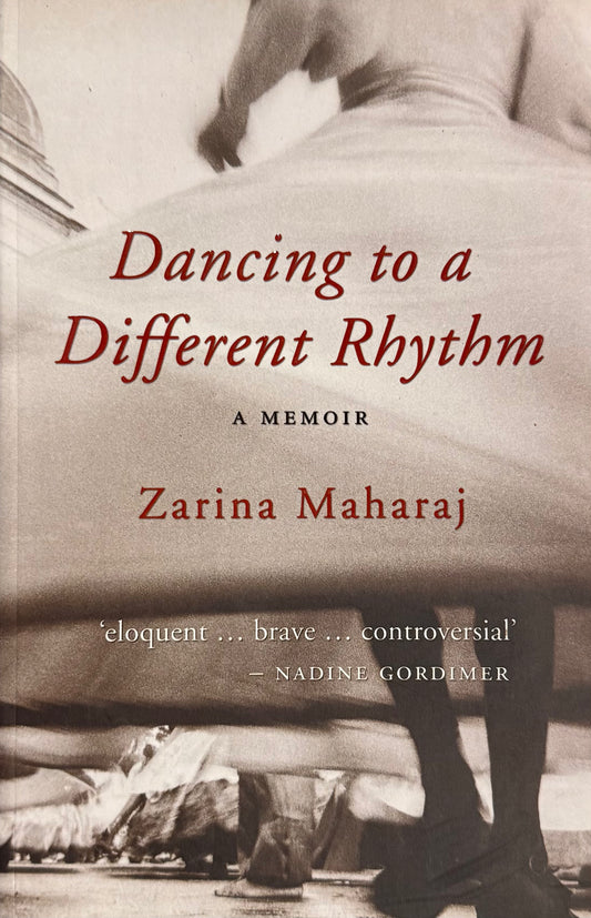 Dancing to a Different Rhythm, by Zarina Maharaj (used)