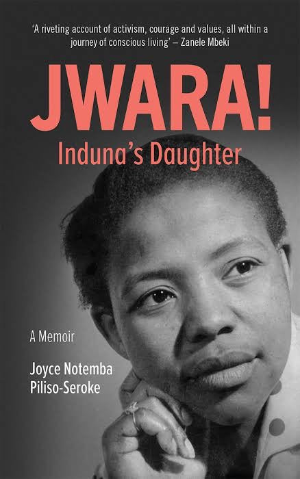 Jwara! Induna’s Daughter, by Joyce Notemba Piliso-Seroke