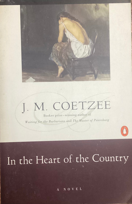 In the Heart of the Country, by J.M. Coetzee (Used)
