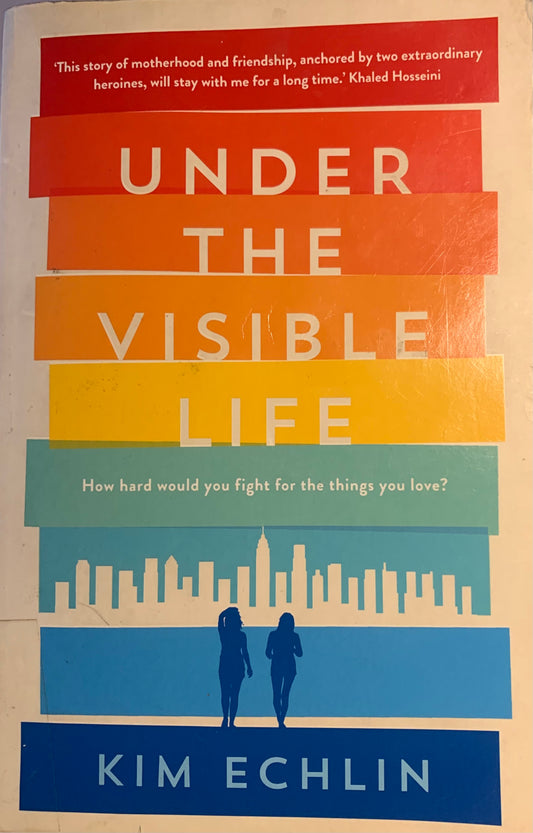 Under The Visible Life by Kim Echlin (Used)