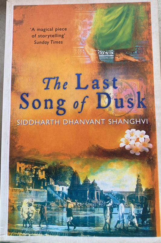 The Last Song of Dusk by Siddharth Dhanvant Shanghvi (Used)