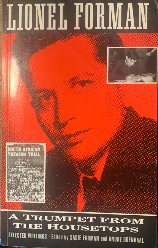A Trumpet From The Housetops by Lionel Foreman - Edited by Sadie Forman and Andre Odendaal (Used)
