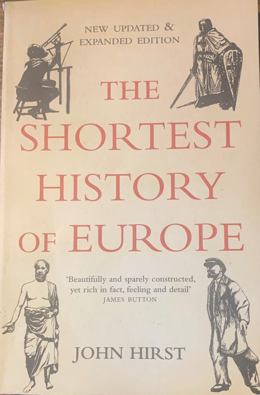 The Shortest History of Europe by John Hirst (Used)