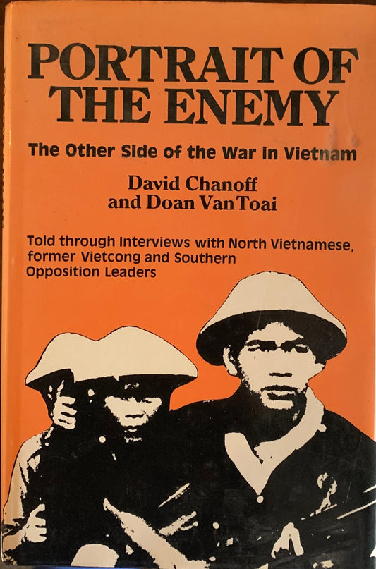 Portrait Of The Enemy: The Other Side of the War by David Chanoff and Doan Van Toai (Used)