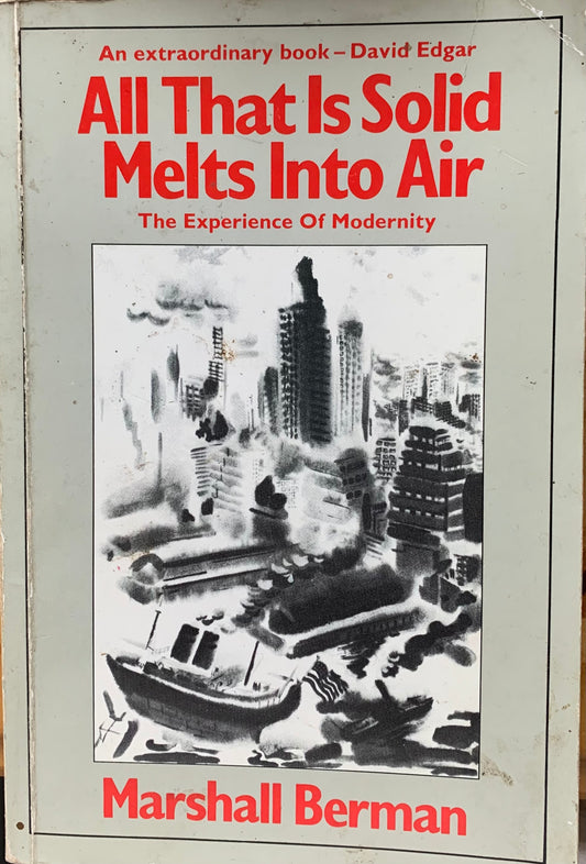 All That Is Solid Melts into Air : Experience of Modernity by Marshall Berman (Used)