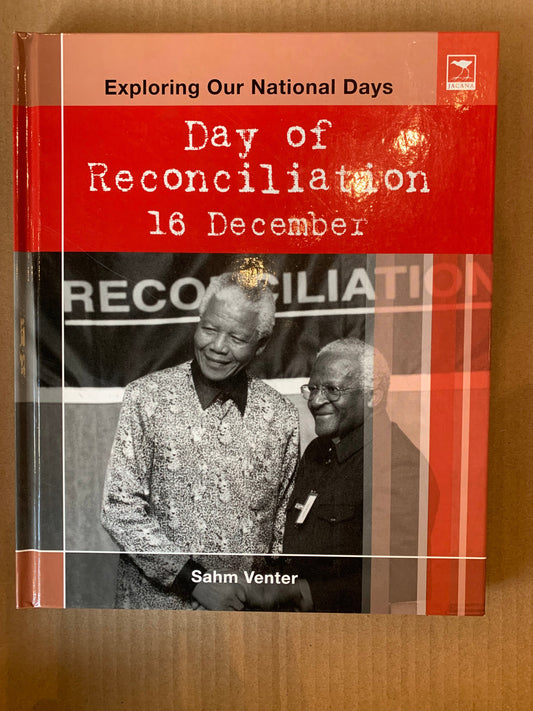 Exploring our National Days: Day of Reconciliation 16 December by Sahm Venter