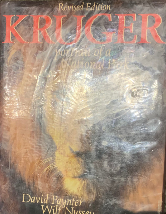 Kruger: Portrait of a National Park, by David Paynter and Wilf Nussey (used)