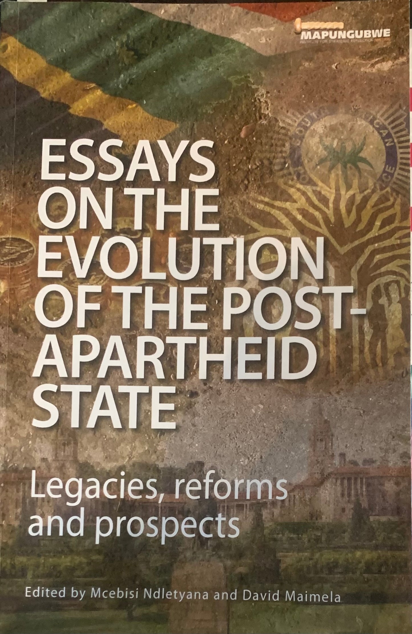 Essays on the Evolution of the Post-Apartheid State, edited by Mcebisi Ndletyana and David Maimela (used)