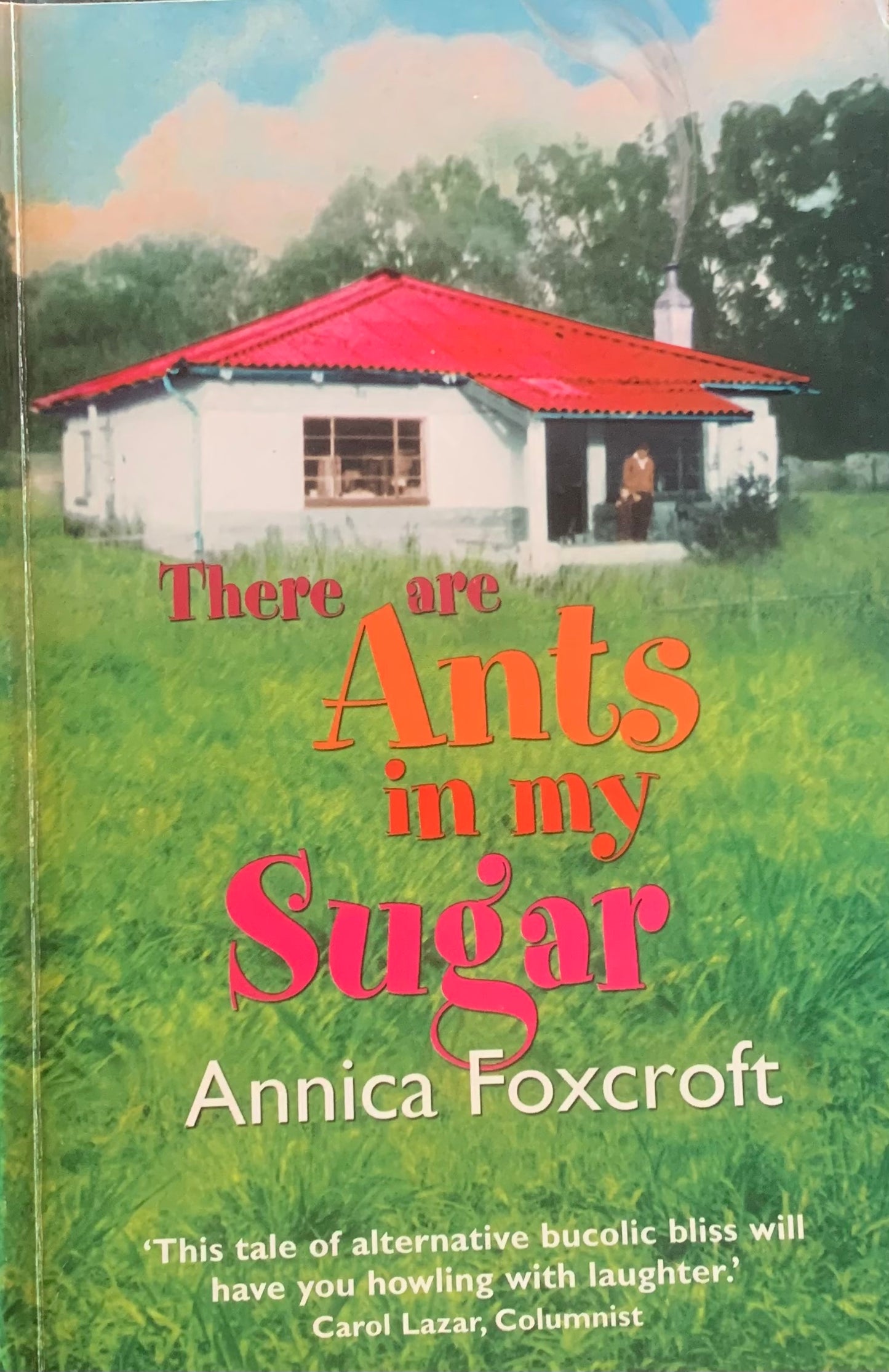 There Are Ants in My Sugar, by Annica Foxcroft (used)