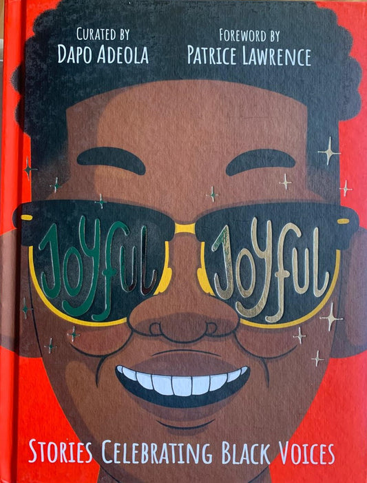 Joyful, Joyful: Stories Celebrating Black Voices by Dapo Adeola