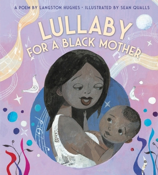 Lullaby for A Black Mother by Langston Hughes