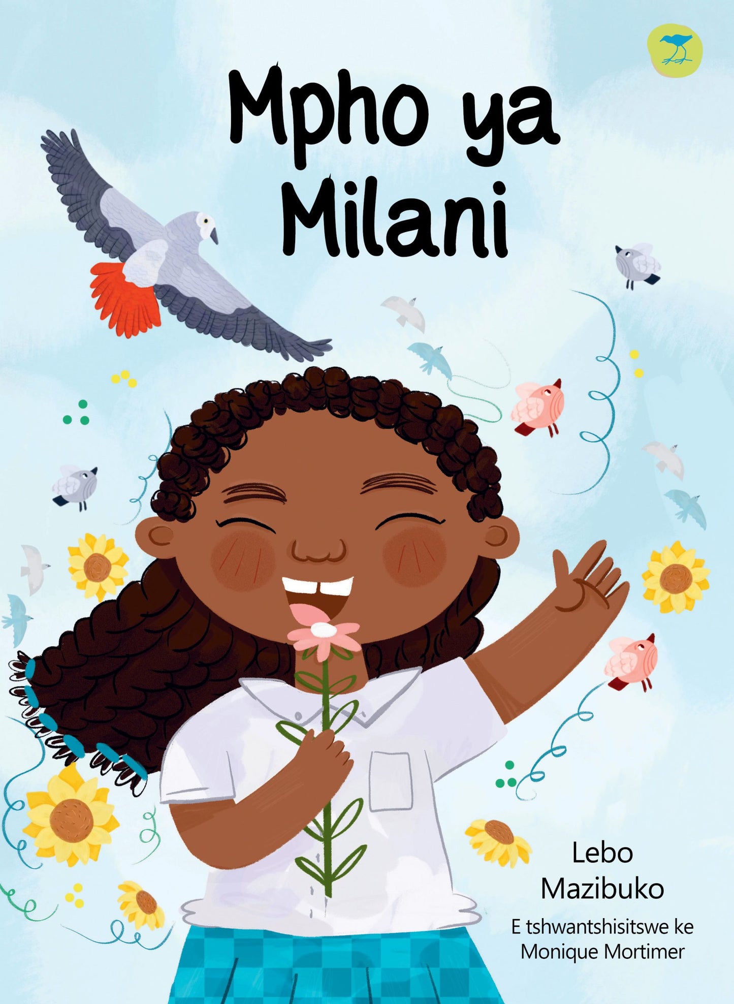 Mpho ya Milani by Lebo Mazibuko Illust. Monique Mortimer