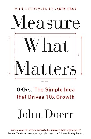 Measure what matters by John Doerr
