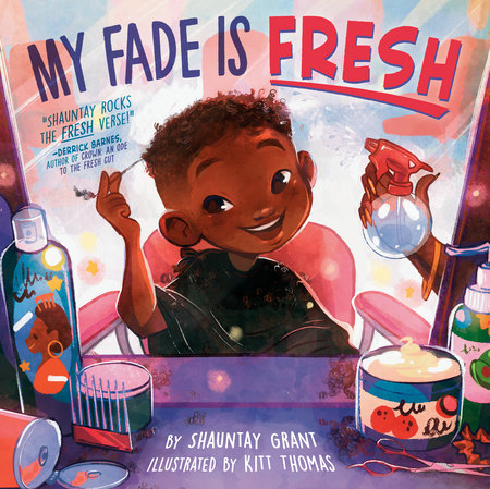 My Fade is Fresh by Shaunty Grant