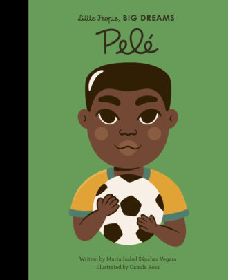 Little People, Big Dreams: Pele by Maria Isabel Sanchez Vegara (Spanish)