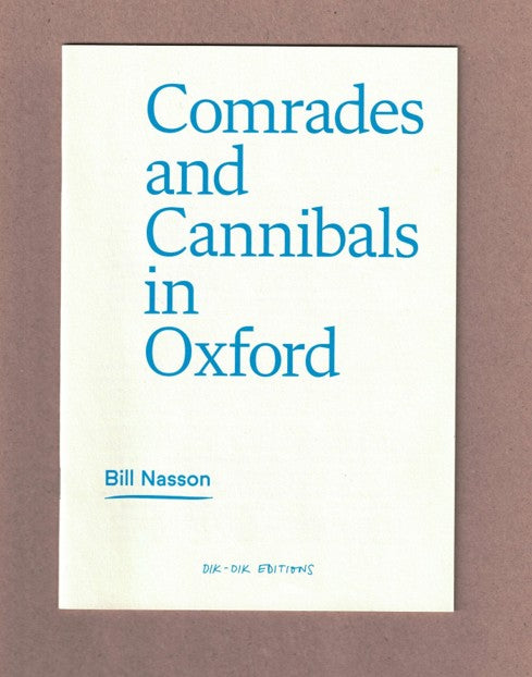 Comrades and Cannibals in Oxford — Bill Nasson (Dik-Dik Editions, 2026)