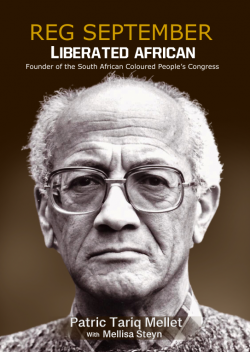 Reg September: Liberated African, by Patric Tariq Mellet